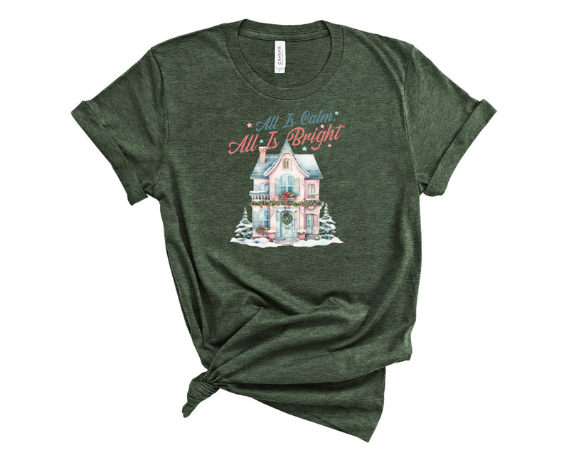 All Is Calm All Is Bright - Graphic Tee