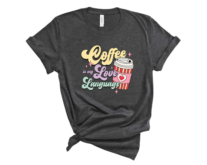 Coffee Is My Love Language - Transfer
