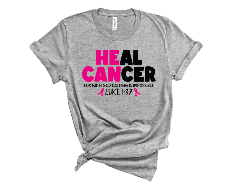 He Can Heal Cancer - Graphic Tee