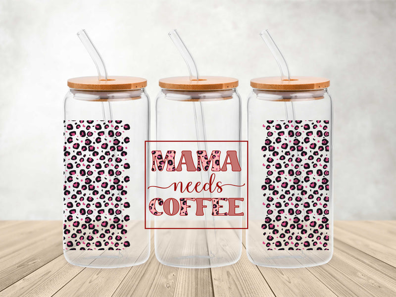 Mama Needs Coffee-Pink- UV DTF Wrap