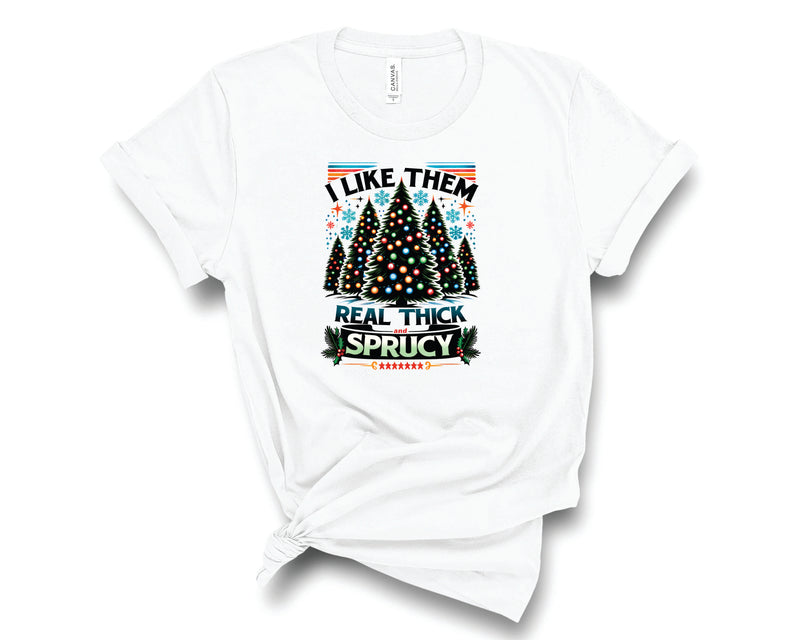 Vintage I Like Them Real Thick & Sprucey - Graphic Tee