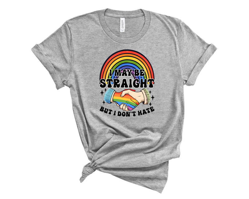 I May Be Straight, But I Don't Hate- Vintage- Transfer