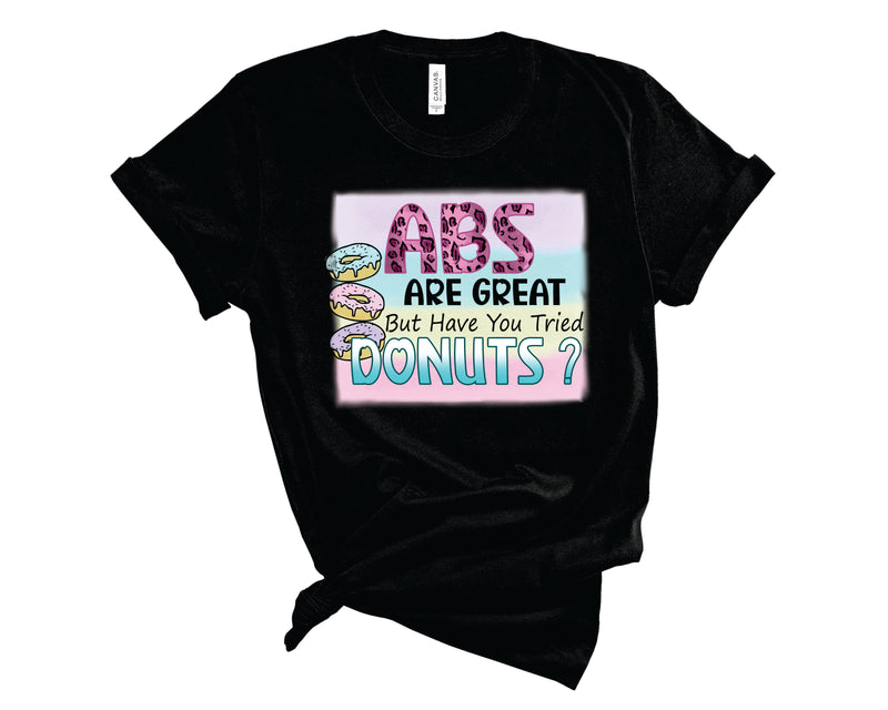 Abs Are Great But Donuts -  Transfer