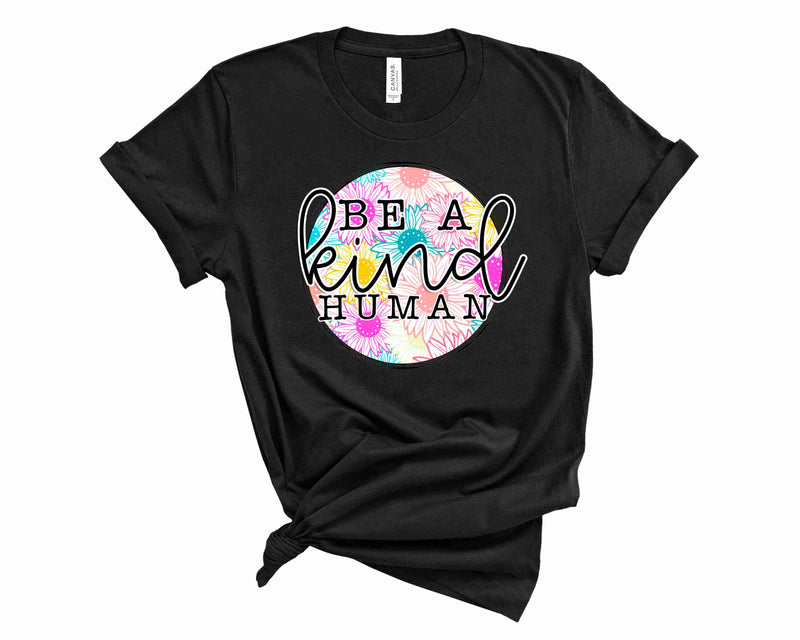 Be A Kind Human - Graphic Tee