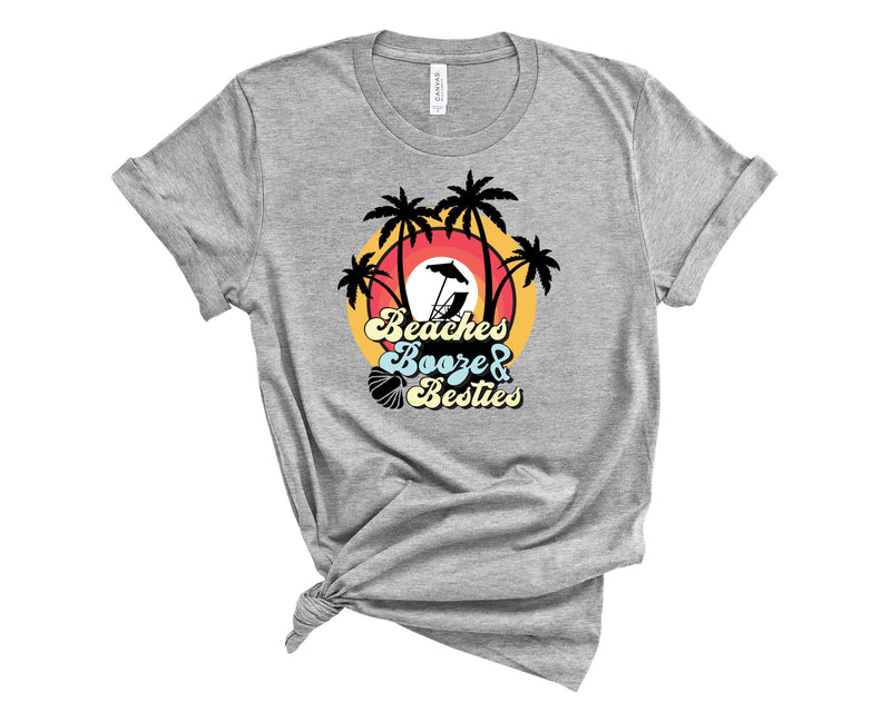 Beach, Booze, Besties - Graphic Tee