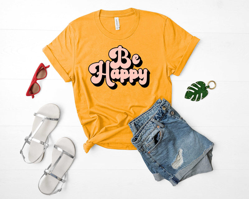 Be happy - Graphic Tee