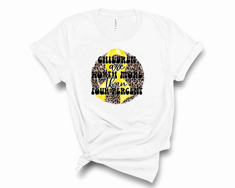Children Are Worth More Than Four Percent Leopard - Graphic Tee