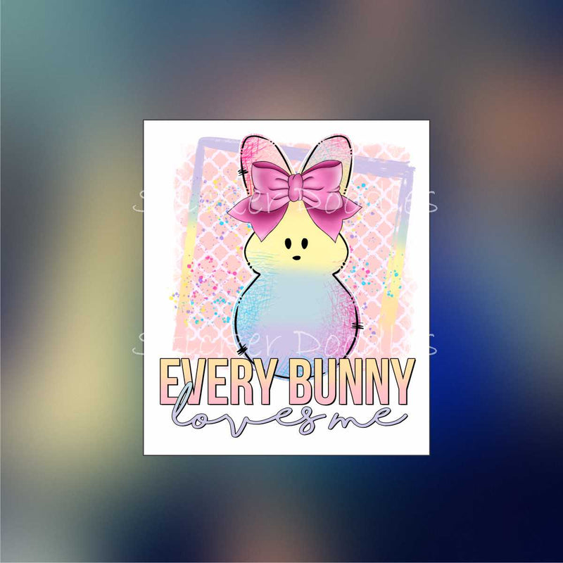 Every bunny loves me - Sticker