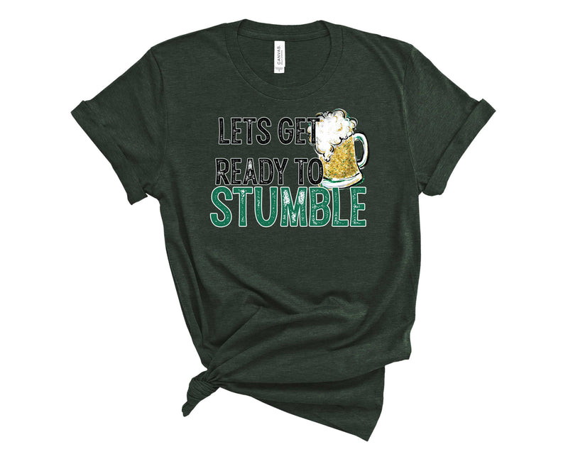 Get Ready to Stumble - Graphic Tee