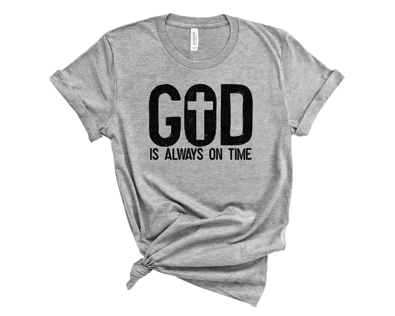 God Is Always On Time Cross- Graphic Tee