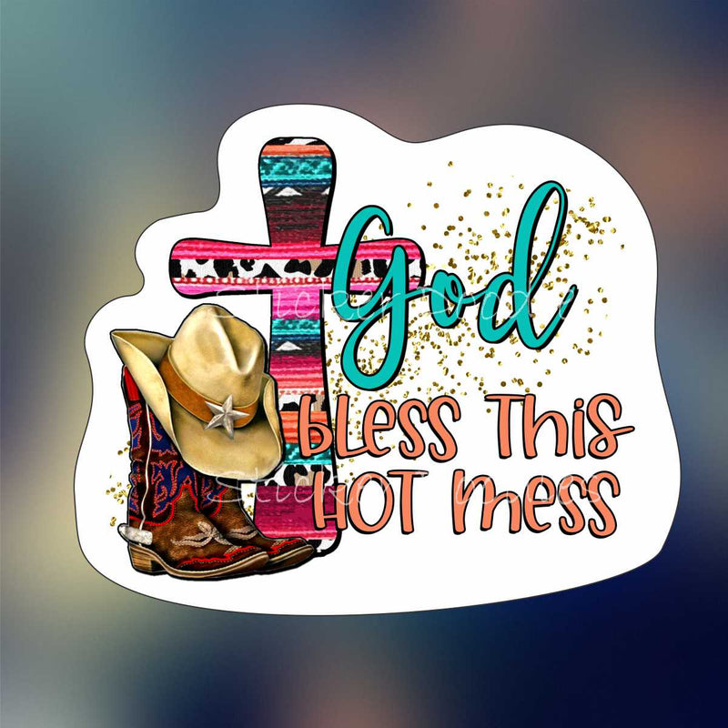 God bless this hot mess - Sticker