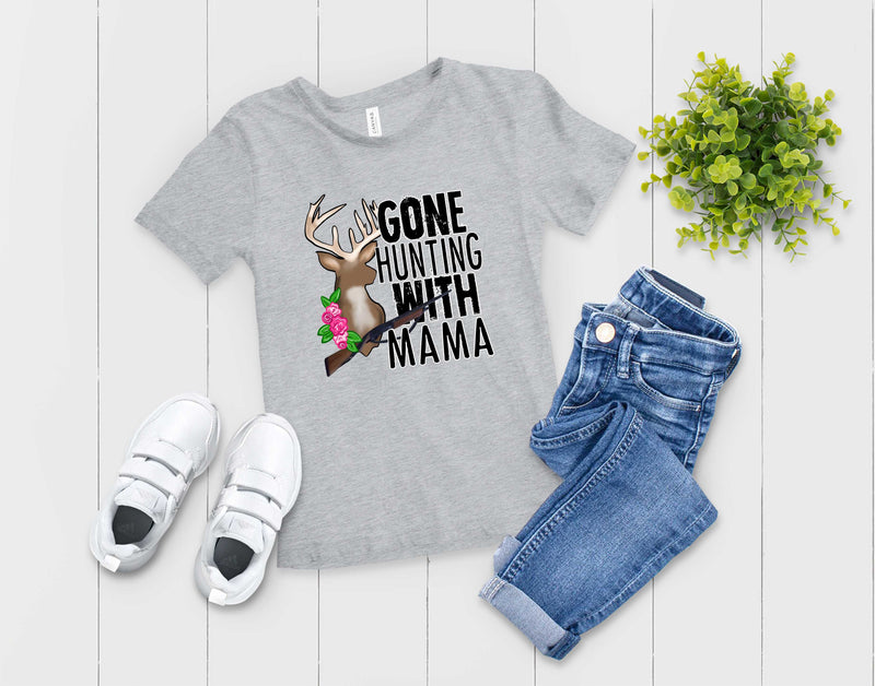 Gone Hunting With Mama- Graphic Tee