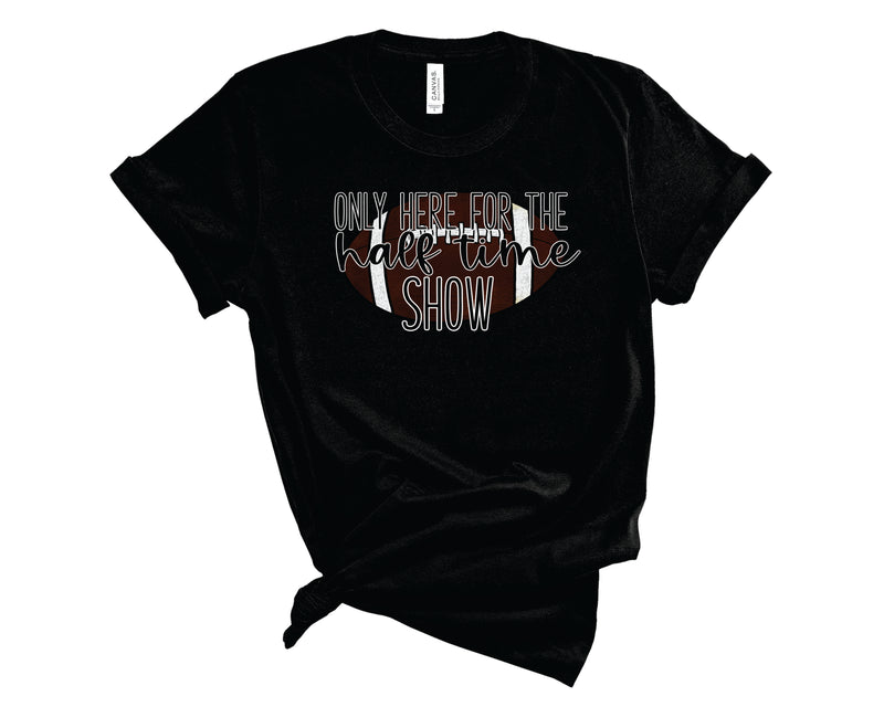 Half Time Show Football - Graphic Tee