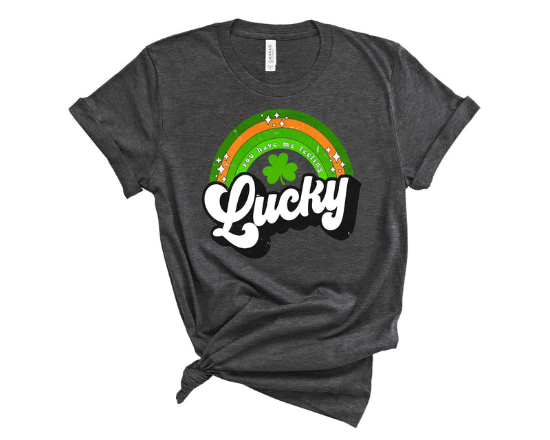 Have Me Feeling Lucky - Graphic Tee