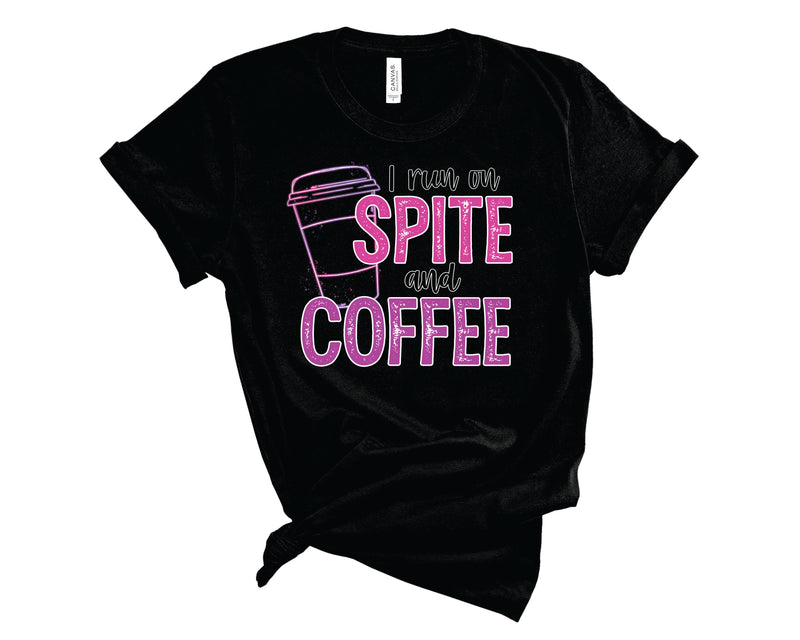 I Run On Spite & Coffee - Graphic Tee