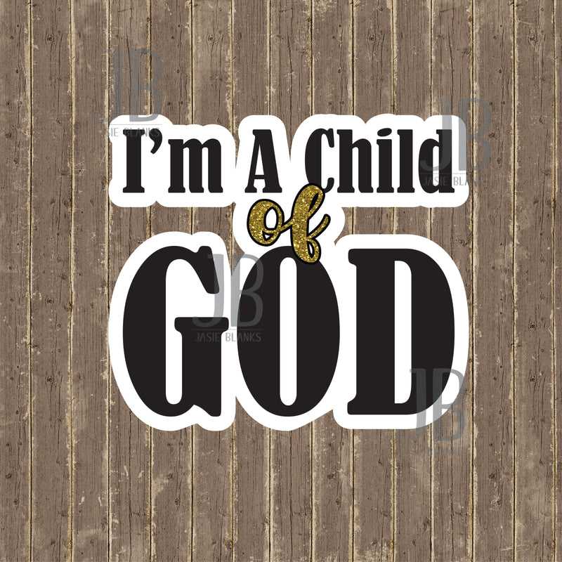 I Am A Child Of God Photo Prop