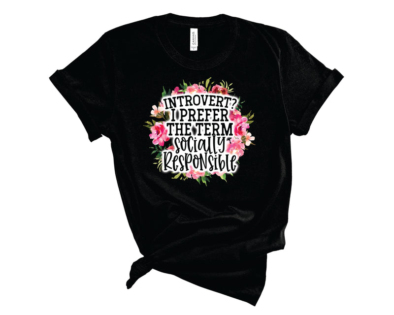 Introvert Socially Responsible Flower Frame - Graphic Tee