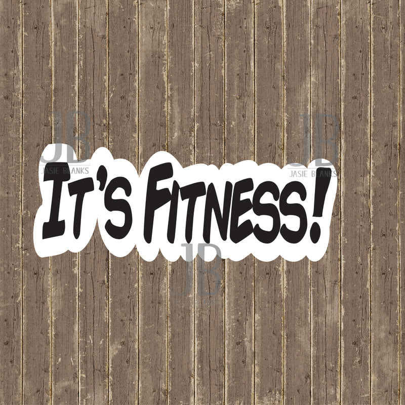 It's Fitness! Photo Prop