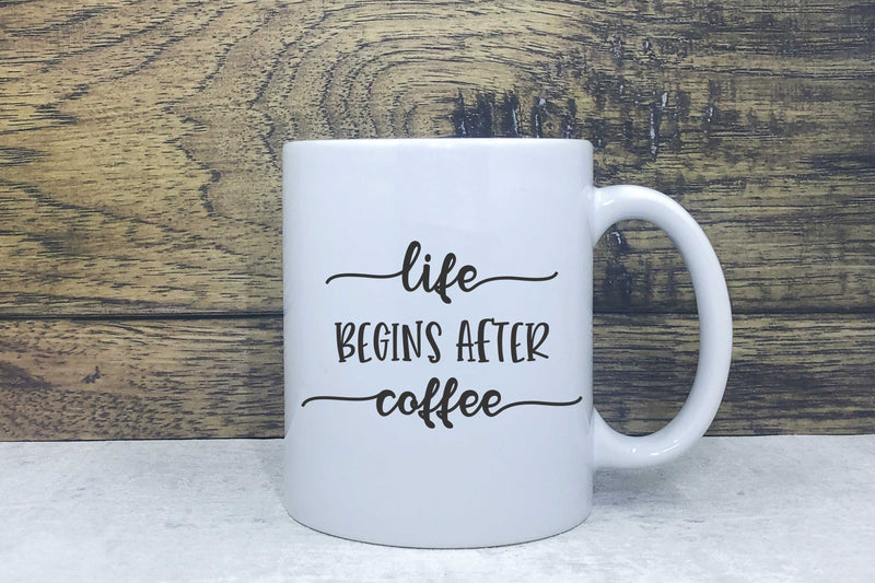 Ceramic Mug - Life begins after coffee