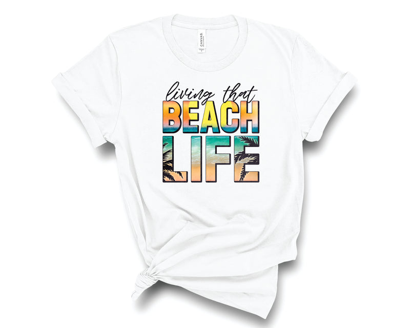 Living That Beach Life - Graphic Tee