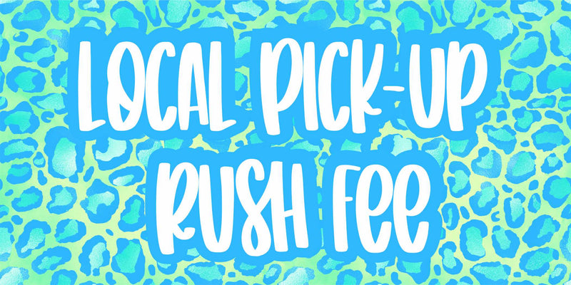 Local Pick-up Rush Fee (for in stock items)