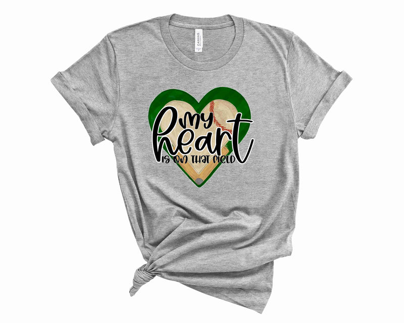My Heart is on That Field Baseball - Graphic Tee