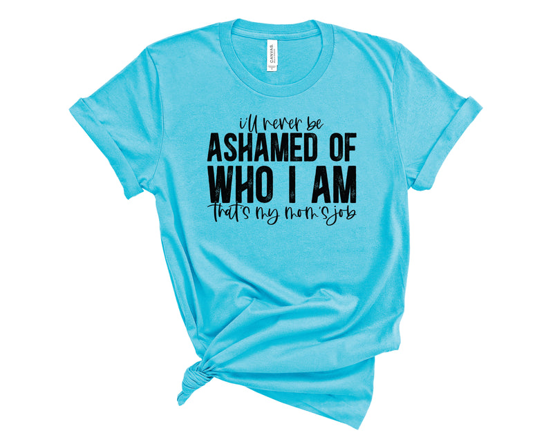 Never Ashamed Of Who I Am - Graphic Tee