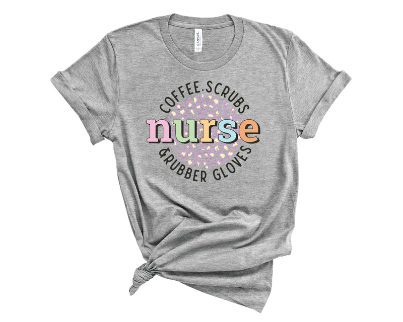 Nurse, Coffee, Scrubs & Rubber Gloves  - Graphic Tee
