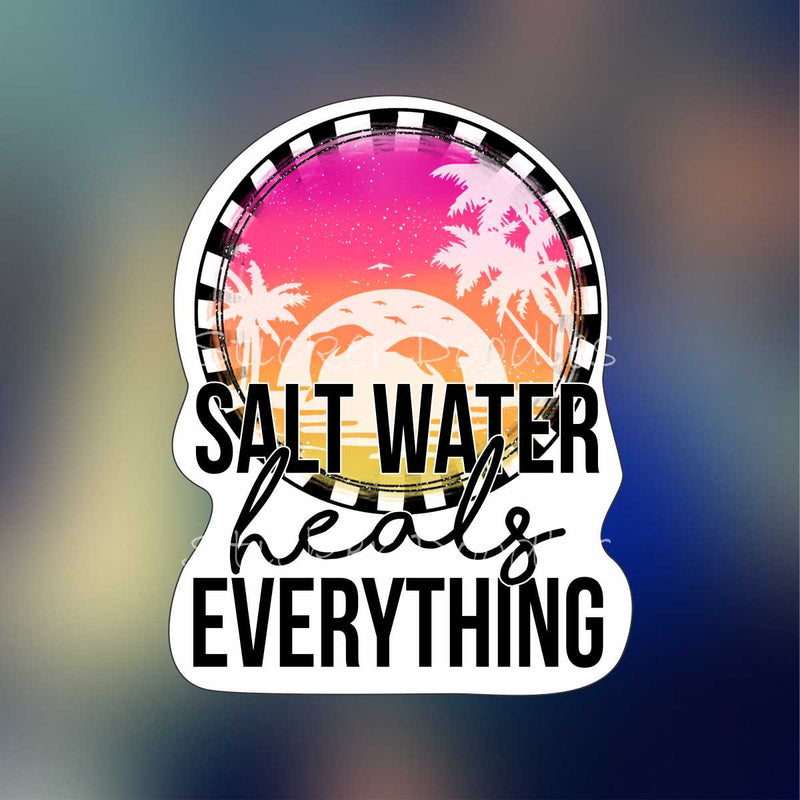 Saltwater Heals Everything - Sticker
