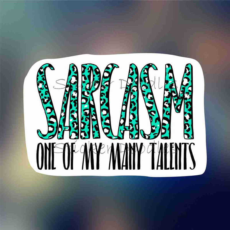 Sarcasm is my Talent - Sticker