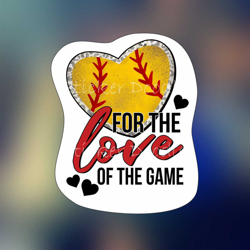 Softball for the love of the game - Sticker