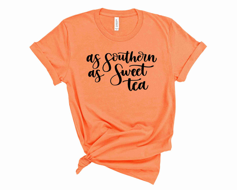 Southern as Sweet Tea  - Graphic Tee