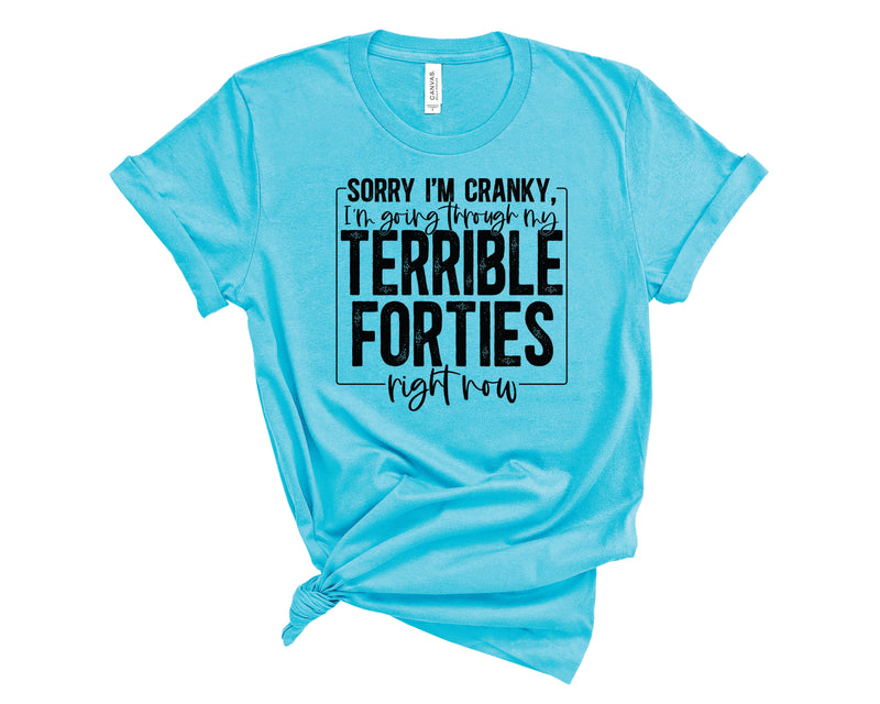 Terrible Forties - Graphic Tee