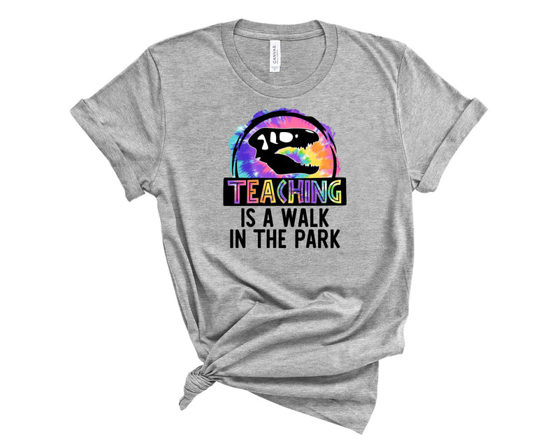 teaching is a walk in the park tie dye - Graphic Tee