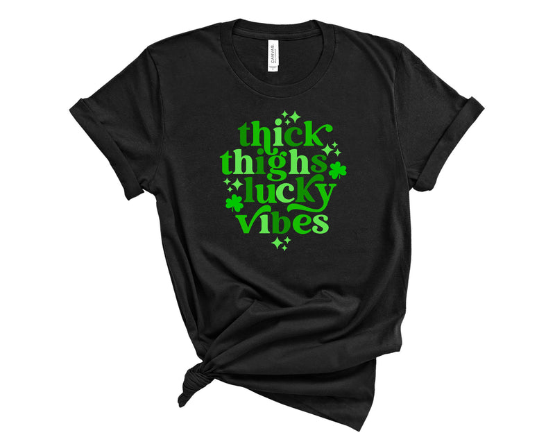 thick thighs lucky vibes - Graphic Tee
