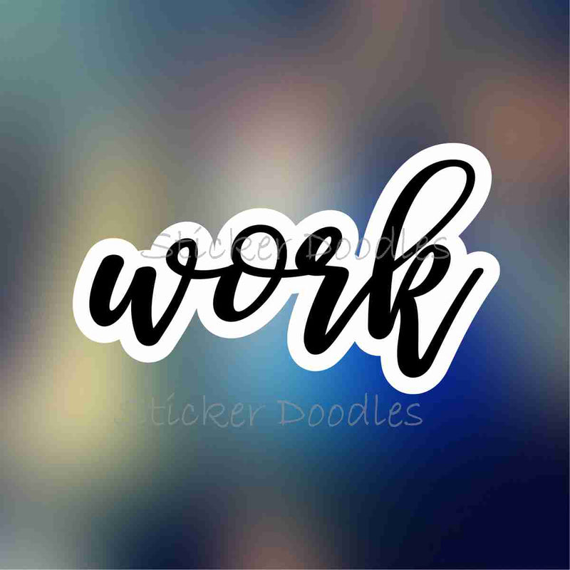 Work - Sticker